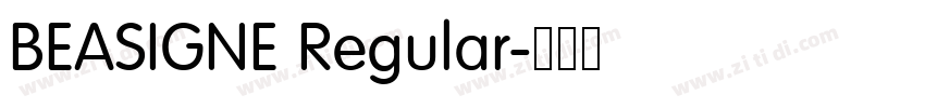 BEASIGNE Regular字体转换 BEASIGNE Regular字体转换